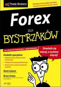 Forex dla bystrzaków - Mark Galant, Brian Dolan