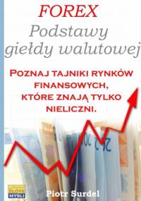 Forex - Podstawy Giełdy Walutowej - e-book - Piotr Surdel