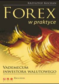 Forex w praktyce - Krzysztof Kochan