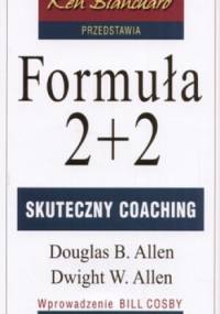 Formuła 2+2. Skuteczny coaching - Douglas B. Allen, Dwight W. Allen