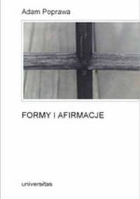 Formy i afirmacje - Adam Poprawa