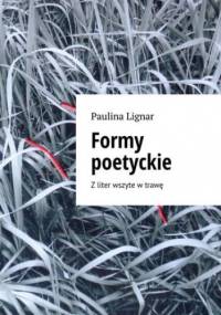 Formy poetyckie - Lignar Paulina