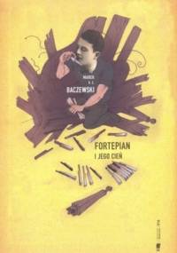 Fortepian i jego cień - Marek K. E. Baczewski