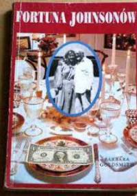 Fortuna Johnsonów - Barbara Goldsmith