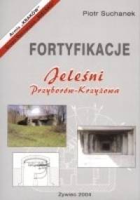 Fortyfikacje Jeleśni. Przyborów-Krzyżowa - Piotr Suchanek