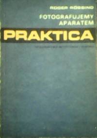 Fotografujemy aparatem Praktica - Roger Rossing