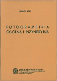 Fotogrametria ogólna i inżynieryjna - Zbigniew Sitek