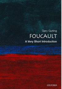Foucault. A Very Short Introduction - Gary Gutting