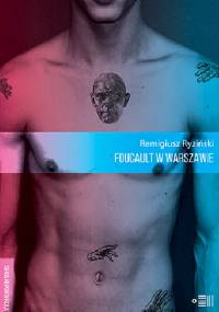Foucault w Warszawie - Remigiusz Ryziński