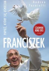 Franciszek. Papież, który się uśmiecha - Andrea Tornielli