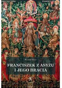 Franciszek z Asyżu i jego bracia - Wiesław Block