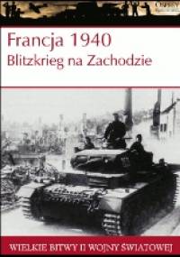 Francja 1940. Blitzkrieg na Zachodzie - Alan Shepperd