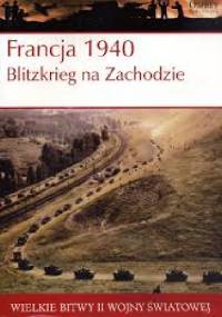 Francja 1940 Blitzkrieg na Zachodzie - Alan Shepperd