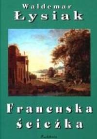 Francuska ścieżka - Waldemar Łysiak