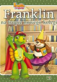 Franklin na tropie nowego kolegi - Paulette Bourgeois