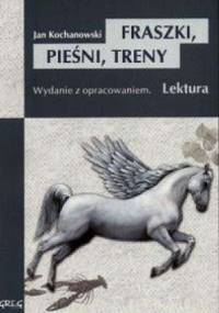 Fraszki, pieśni, treny - Jan Kochanowski