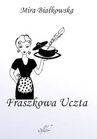 Fraszkowa Uczta - Mira Białkowska