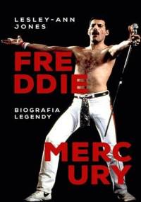 Freddie Mercury. Biografia legendy - Lesley-Ann Jones