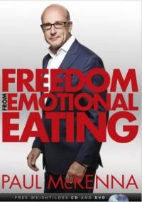 Freedom from Emotional Eating - Paul McKenna