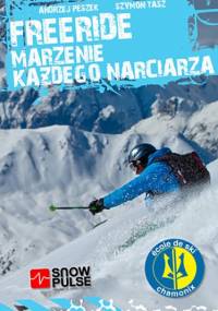 Freeride - marzenie wszystkich narciarzy - Andrzej Peszek, Szymon Tasz