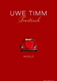 Freitisch - Uwe Timm