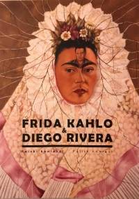 Frida Kahlo i Diego Rivera Polski kontekst - zbiorowe Opracowanie