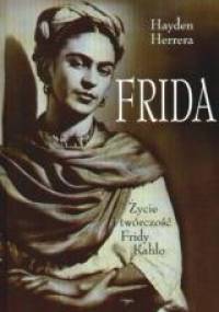 Frida. Życie i twórczość Fridy Kahlo - Hayden Herrera