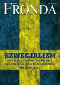 Fronda nr 37 jesień 2005. Szwecjalizm - Redakcja kwartalnika Fronda