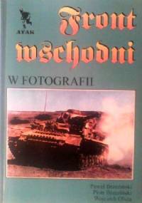 Front wschodni w fotografii - Piotr Brzeziński