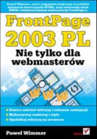 FrontPage 2003 PL. Nie tylko dla webmasterów - Paweł Wimmer