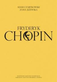 Fryderyk Chopin - Adam Czartkowski, Zofia Jeżewska