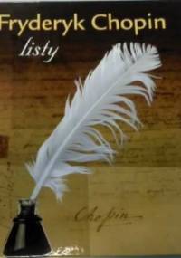 Fryderyk Chopin listy - Bożena Weber