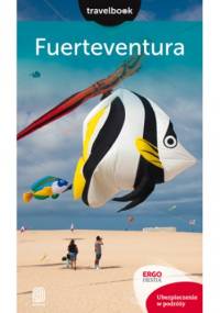 Fuerteventura.Travelbook. Wydanie 2 - Berenika Wilczyńska