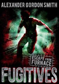 Fugitives - Alexander Gordon Smith