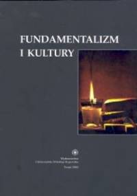Fundamentalizm i kultury - Marek Szulakiewicz, Zbigniew Karpus