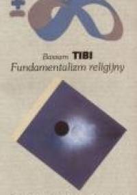 Fundamentalizm religijny - Bassam Tibi