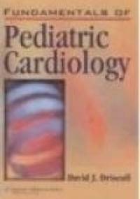 Fundamentals of Pediatric Cardiology - D. Driscoll