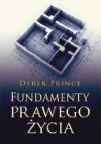Fundamenty prawego życia - Derek Prince
