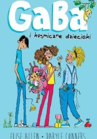 Gaba i kosmiczne dzieciaki - Elise Allen, Daryle Conners