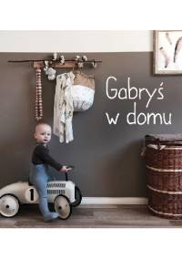 Gabryś w domu - Agnieszka Starok