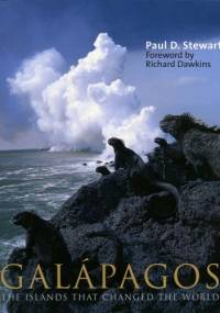Galápagos. The Islands that Changed the World - Richard Dawkins, Paul D. Stewart
