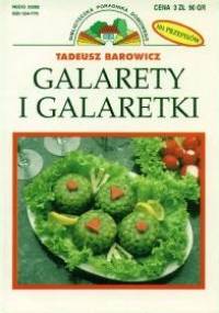 Galarety i galaretki - Tadeusz Barowicz
