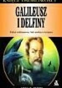 Galileusz i delfiny - Adrian Berry