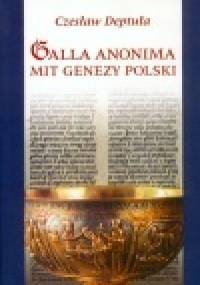 Galla Anonima mit genezy Polski - Czesław Deptuła