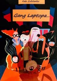 Gang Laptopa - Pola Zołoteńko
