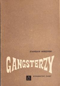 Gangsterzy - Stanisław Mierzeński
