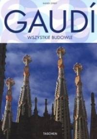 Gaudi. Wszystkie budowle - Rainer Zerbst