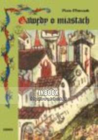 Gawędy o miastach - Piotr Marczak