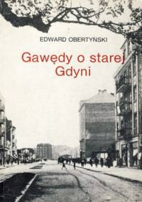 Gawędy o starej Gdyni - Edward Obertyński