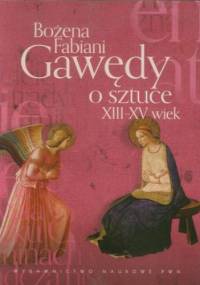 Gawędy o sztuce XIII-XV wiek - Bożena Fabiani
